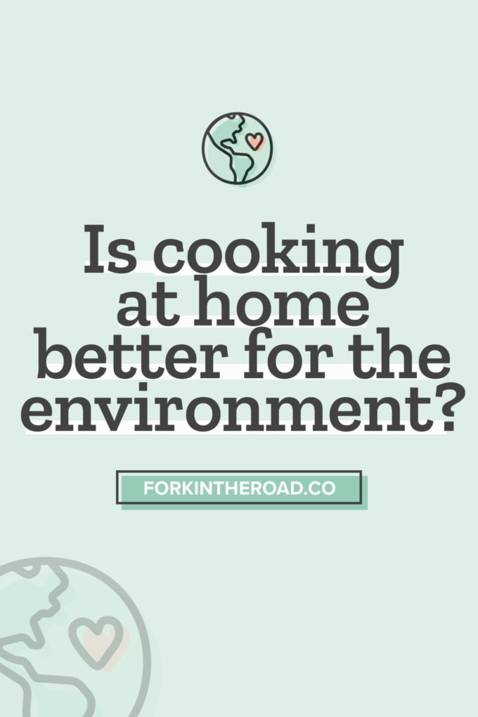 a green graphic with the words "is cooking from home better for the environment" in black letters and a small earth icon with a heart