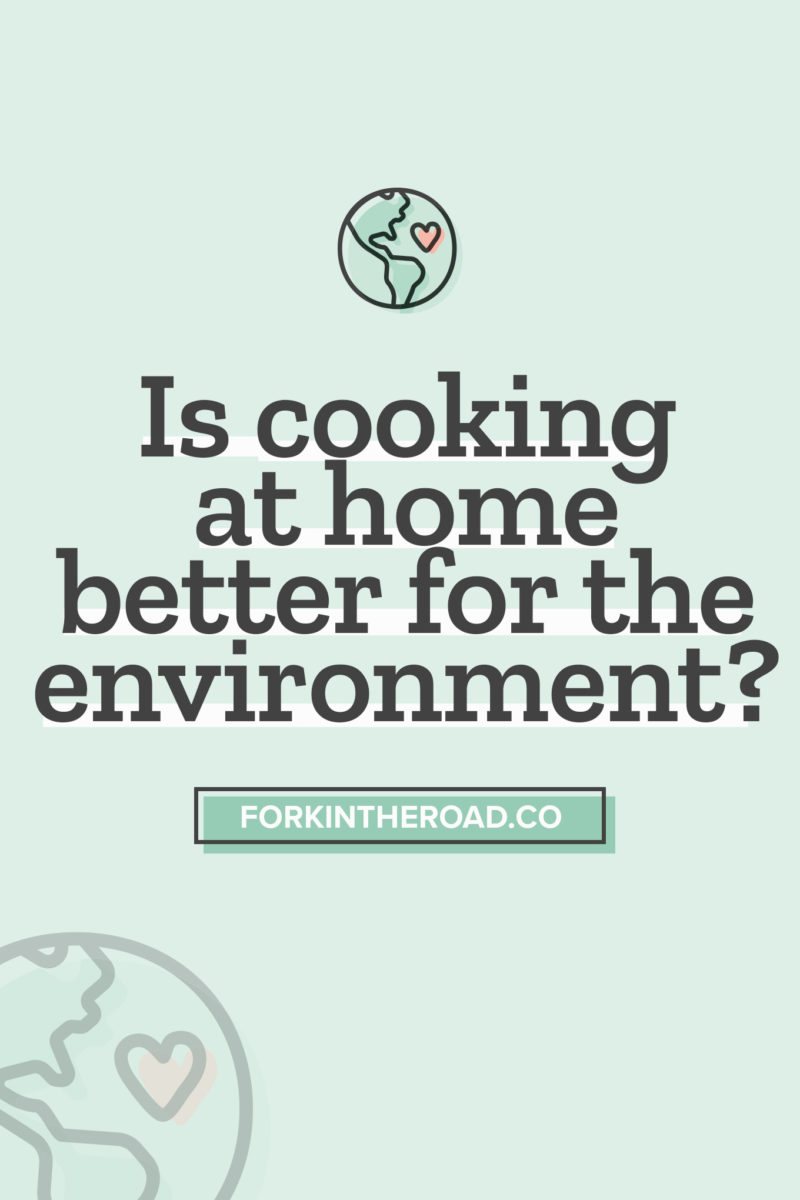 a green graphic with the words "is cooking from home better for the environment" in black letters and a small earth icon with a heart